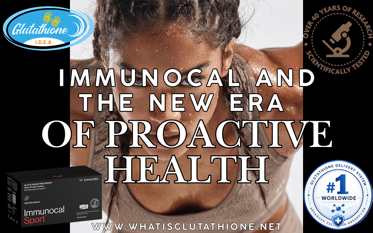 Immunocal and the New Era of Proactive Health